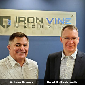 William Geimer, President and Brent C. Duckworth, Founding Partner, Iron Vine Security