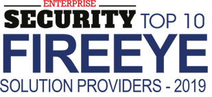 Top 10 Fireeye Solution Provider - 2019
