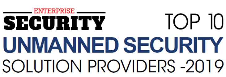 Top 10 Unmanned Security Solution Companies - 2019