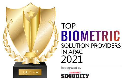 Top 10 Biometric Solution Companies In APAC - 2021