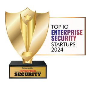 Top 10 Enterprise Security Startups – 2024