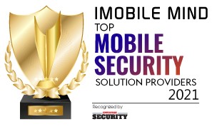 Top 10 Mobile Security Solution Companies - 2021