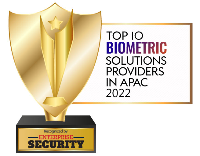 Top 10 Biometric Solutions Companies in APAC - 2022