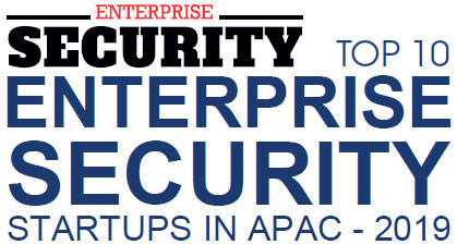 Top 10 Enterprise Security Startups in APAC - 2019