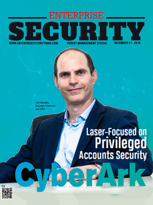 Top Threat Management Consulting/Services Companies CyberArk: Laser-Focused on Privileged Accounts Security